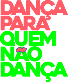 Dança para quem não Dança